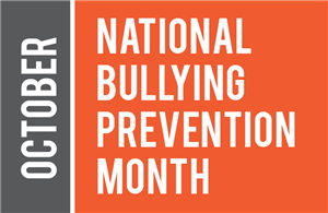 October is National Bullying Prevention Month